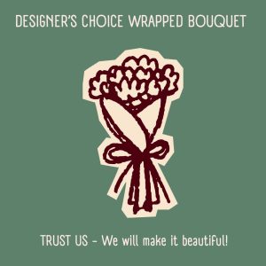 Designers choice wrapped bouquet
